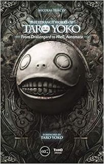 [Access] [KINDLE PDF EBOOK EPUB] The Strange Works of Taro Yoko: From Drakengard to NieR: Automata b