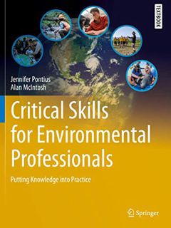 Access [KINDLE PDF EBOOK EPUB] Critical Skills for Environmental Professionals: Putting Knowledge in