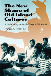 View [EPUB KINDLE PDF EBOOK] The New Shape of Old Island Cultures: A Half Century of Social Change i