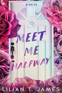 [ACCESS] [PDF EBOOK EPUB KINDLE] Meet Me Halfway (Learning to Love Series) by  Lilian T. James 📃