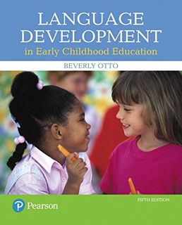 Get EPUB KINDLE PDF EBOOK Language Development in Early Childhood Education by  Beverly Otto 📮