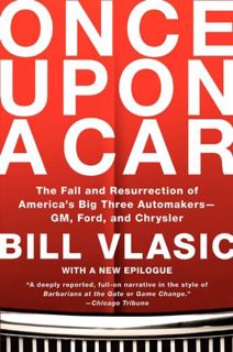 [READ] [KINDLE PDF EBOOK EPUB] Once Upon a Car: The Fall and Resurrection of America's Big Three Aut