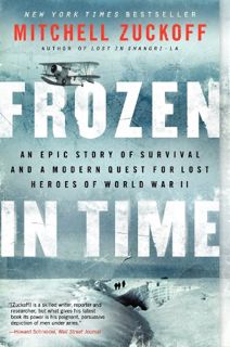 Get [KINDLE PDF EBOOK EPUB] Frozen in Time: An Epic Story of Survival and a Modern Quest for Lost He