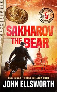 [View] PDF EBOOK EPUB KINDLE Sakharov the Bear (Michael Gresham Thrillers) by  John Ellsworth ✔️