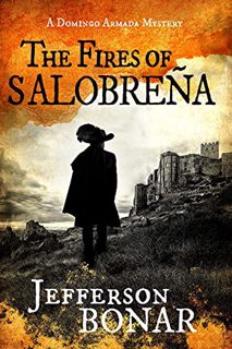Read EBOOK EPUB KINDLE PDF The Fires of Salobrena by  Jefferson Bonar 📥