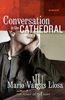 View [EBOOK EPUB KINDLE PDF] Conversation in the Cathedral by  Mario Vargas Llosa &  Gregory Rabassa