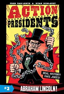 [Read] [EBOOK EPUB KINDLE PDF] Action Presidents #2: Abraham Lincoln! by  Fred Van Lente &  Ryan Dun
