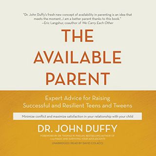 [View] [PDF EBOOK EPUB KINDLE] The Available Parent: Expert Advice for Raising Successful and Resili