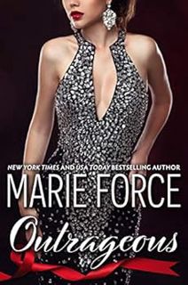VIEW [EBOOK EPUB KINDLE PDF] Outrageous (Quantum Series Book 7) by Marie Force ✏️