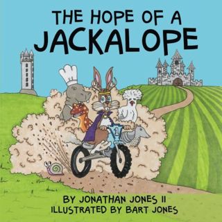 Read [KINDLE PDF EBOOK EPUB] The Hope of a Jackalope by  Jonathan Jones II &  Bart Jones 💕