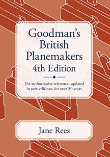 READ [PDF EBOOK EPUB KINDLE] Goodman's British Planemakers by  Jane Rees 📦