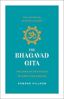 [Access] [KINDLE PDF EBOOK EPUB] The Bhagavad Gita: The Song of God Retold in Simplified English (Th