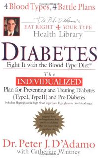 [Get] [PDF EBOOK EPUB KINDLE] Diabetes: Fight It with the Blood Type Diet (The Eat Right 4 Your Type