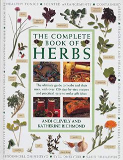 [Access] EPUB KINDLE PDF EBOOK Complete Book of Herbs: The ultimate guide to herbs and their uses, w