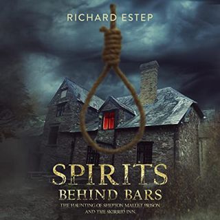 [Read] [EPUB KINDLE PDF EBOOK] Spirits Behind Bars: The Haunting of Shepton Mallet Prison and the Sk