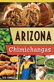 VIEW [EBOOK EPUB KINDLE PDF] Arizona Chimichangas by  Rita Connelly 📧