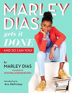 Access [EPUB KINDLE PDF EBOOK] Marley Dias Gets It Done: And So Can You! by  Marley Dias ✉️