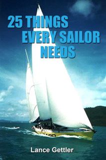 VIEW EBOOK EPUB KINDLE PDF 25 Things Every Sailor Needs (and why) (Sailing Gear Book 1) by  Lance Ge