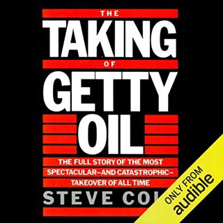 ACCESS PDF EBOOK EPUB KINDLE The Taking of Getty Oil: The Full Story of the Most Spectacular - and C