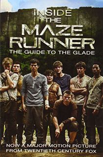 [Get] [PDF EBOOK EPUB KINDLE] Inside the Maze Runner: The Guide to the Glade by  Random House 📬