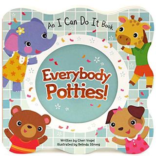 Read EBOOK EPUB KINDLE PDF Everybody Potties - An I Can Do It Children's Board Book, Potty Training