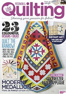 ACCESS [EPUB KINDLE PDF EBOOK] Love Patchwork & Quilting Magazine - Sharing Your Passion For Fabric!