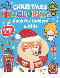 Access EBOOK EPUB KINDLE PDF Christmas Coloring Book for Toddlers & Kids Ages 2-6: 100 Big and Easy