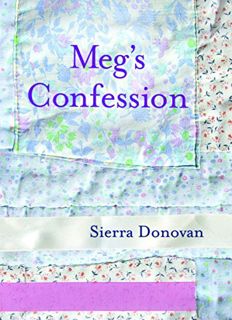 READ EPUB KINDLE PDF EBOOK Meg's Confession by  Sierra Donovan 💗