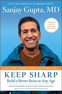 [ACCESS] EPUB KINDLE PDF EBOOK Keep Sharp: Build a Better Brain at Any Age by  Sanjay Gupta 💘