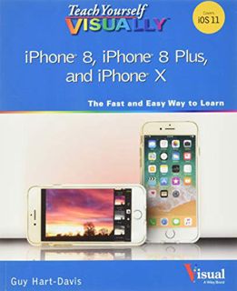 VIEW PDF EBOOK EPUB KINDLE Teach Yourself VISUALLY iPhone 8, iPhone 8 Plus, and iPhone X (Teach Your