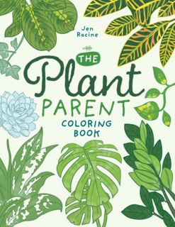 [Access] EBOOK EPUB KINDLE PDF The Plant Parent Coloring Book: Beautiful Houseplant Love and Care by