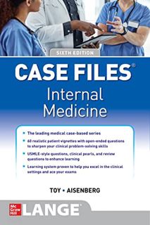 VIEW [EBOOK EPUB KINDLE PDF] Case Files Internal Medicine, Sixth Edition by  Eugene Toy &  Gabriel A