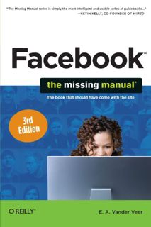 Access EPUB KINDLE PDF EBOOK Facebook: The Missing Manual (Missing Manuals) by  E. A. Vander Veer ☑️