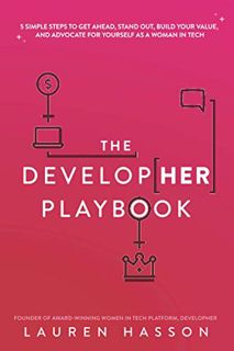 [VIEW] [KINDLE PDF EBOOK EPUB] The DevelopHer Playbook: 5 Simple Steps to Get Ahead, Stand Out, Buil