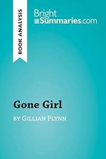 ACCESS EPUB KINDLE PDF EBOOK Gone Girl by Gillian Flynn (Book Analysis): Detailed Summary, Analysis