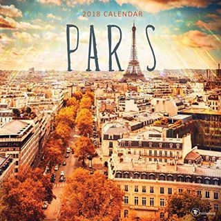 [Access] [PDF EBOOK EPUB KINDLE] 2018 Paris Wall Calendar by  TF Publishing 📥