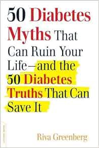 [Get] [EPUB KINDLE PDF EBOOK] 50 Diabetes Myths That Can Ruin Your Life: And the 50 Diabetes Truths