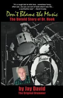 [GET] [PDF EBOOK EPUB KINDLE] Don't Blame the Music: The Untold Story of Dr. Hook by  Jay David 📫