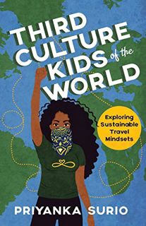 Read [KINDLE PDF EBOOK EPUB] Third Culture Kids of the World: Exploring Sustainable Travel Mindsets