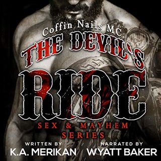 VIEW [PDF EBOOK EPUB KINDLE] The Devil's Ride: Coffin Nails MC (Sex & Mayhem, Book 2) by  K.A. Merik