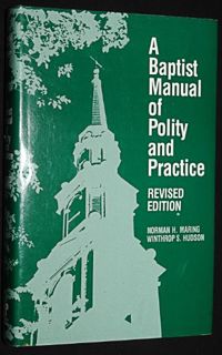 [Read] PDF EBOOK EPUB KINDLE A Baptist Manual of Polity and Practice by  Norman H. Maring,Winthrop S