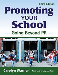 [ACCESS] [PDF EBOOK EPUB KINDLE] Promoting Your School: Going Beyond PR by  Carolyn Warner ☑️