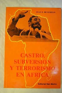 [VIEW] EPUB KINDLE PDF EBOOK Castro, subversión y terrorismo en Africa (Spanish Edition) by  Juan F