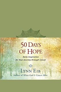 GET PDF EBOOK EPUB KINDLE 50 Days of Hope: Daily Inspiration for Your Journey through Cancer by  Lyn