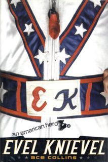 [Read] [KINDLE PDF EBOOK EPUB] Evel Knievel: An American Hero by  Ace Collins √