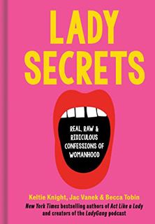 Get EPUB KINDLE PDF EBOOK Lady Secrets: Real, Raw, and Ridiculous Confessions of Womanhood by  Kelti