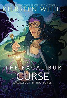 [GET] [KINDLE PDF EBOOK EPUB] The Excalibur Curse (Camelot Rising Trilogy Book 3) by  Kiersten White