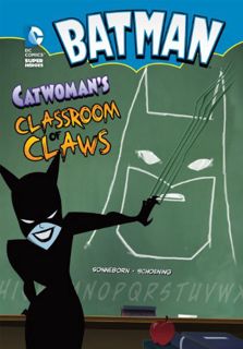 GET EPUB KINDLE PDF EBOOK Batman: Catwoman's Classroom of Claws by  Scott Sonneborn &  Dan Schoening