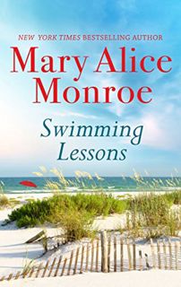 Access EPUB KINDLE PDF EBOOK Swimming Lessons: A Novel (The Beach House Book 3) by  Mary Alice Monro