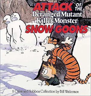 [GET] [KINDLE PDF EBOOK EPUB] Attack of the Deranged Mutant Killer Monster Snow Goons (Calvin & Hobb